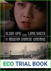 Close-Ups and Long Shots in Modern Chinese Cinemas