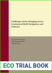 Challenges of the Changing Arctic: Continental Shelf, Navigation, and Fisheries (Center for Oceans Law and Policy, 19)