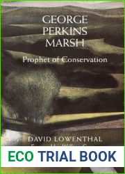 George Perkins Marsh: Prophet of Conservation (Weyerhaeuser Environmental Books)