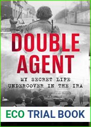 Double Agent: My Secret Life Undercover in the IRA