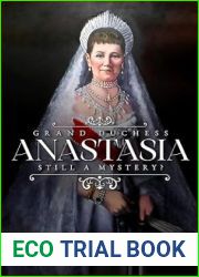 Grand Duchess Anastasia: Still a Mystery?