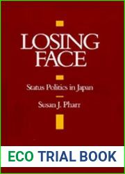 Losing Face: Status Politics in Japan (A Philip E. Lilienthal Book)