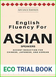 English Fluency For Asian Speakers: Accent Reduction For Chinese, Japanese, and Korean