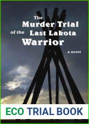 Murder Trial of the Last Lakota Warrior