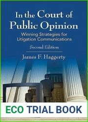 In the Court of Public Opinion: Strategies for Litigation Communications