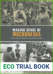 Making Sense of Micronesia: The Logic of Pacific Island Culture