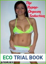 The Hypno-Orgasm Seduction