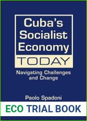 Cuba|s Socialist Economy Today: Navigating Challenges and Change