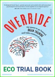 Override: my quest to go beyond brain training and take control of my mind: 1