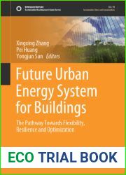 Future Urban Energy System for Buildings: The Pathway Towards Flexibility, Resilience and Optimization (Sustainable Development Goals Series)
