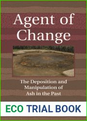 Agent of Change: The Deposition and Manipulation of Ash in the Past