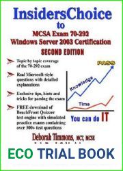 InsidersChoice to MCSA Exam 70-292 Windows Server 2003 Certification: Managing and Maintaining a Microsoft Windows Server 2003 Environment for an MCSA Certified on Windows 2000 (With Download Exam)