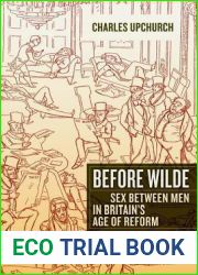 Before Wilde: Sex between Men in Britain|s Age of Reform