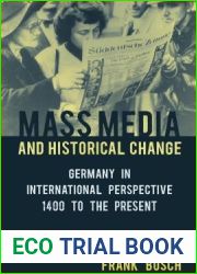 Mass Media and Historical Change: Germany in International Perspective, 1400 to the Present