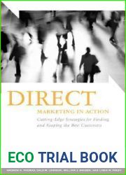 Direct Marketing in Action: Cutting-Edge Strategies for Finding and Keeping the Best Customers