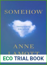 Somehow: Thoughts on Love