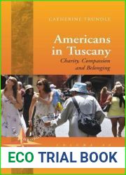 Americans in Tuscany: Charity, Compassion, and Belonging (New Directions in Anthropology, 36)