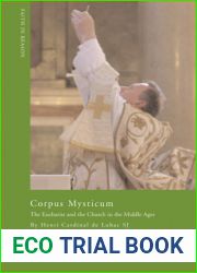 Corpus Mysticum: The Eucharist and the Church in the Middle Ages (Faith in Reason: Philosophical Enquiries)