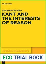 Kant and the Interests of Reason (Kantstudien-Erganzungshefte, 182)