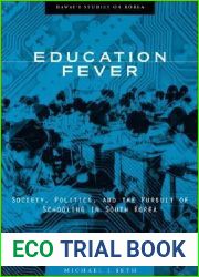 Education Fever: Society, Politics, and the Pursuit of Schooling in South Korea