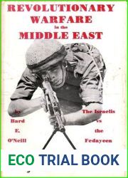 Revolutionary Warfare in the Middle East: The Israelis vs. the Fedayeen