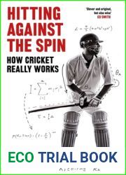 Hitting Against the Spin: How Cricket Really Works