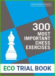 300 Most Important Chess Exercises: Study Five A Week To Be A Better Chessplayer