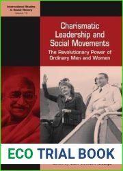 Charismatic Leadership and Social Movements: The Revolutionary Power of Ordinary Men and Women