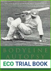 Bodyline Autopsy: The Full Story of the Most Sensational Test Cricket Series: England Vs. Australia 1932-3