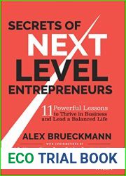 Secrets of Next-Level Entrepreneurs: 11 Powerful Lessons to Thrive in Business and Lead a Balanced Life