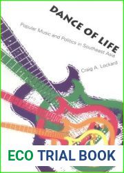 Dance of Life: Popular Music and Politics in Southeast Asia