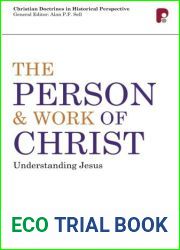 The Person and Work of Christ: Understanding Jesus (Christian Doctrines in Historical Perspective) by A. T. B. McGowan (2012-07-01)