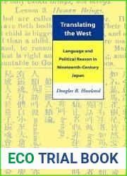Translating the West: Language and Political Reason in Nineteenth-Century Japan