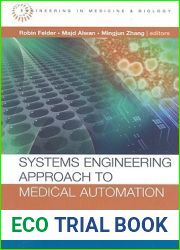 Systems Engineering Approach to Medical Automation (Artech House Series, Engineering in Medicine and Biology)