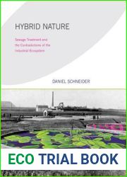 Hybrid Nature: Sewage Treatment and the Contradictions of the Industrial Ecosystem