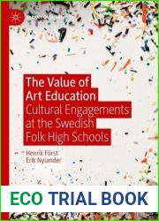 The Value of Art Education: Cultural Engagements at the Swedish Folk High Schools (Sociology of the Arts)