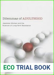 Dilemmas of Adulthood: Japanese Women and the Nuances of Long-Term Resistance