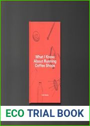 What I Know About Running Coffee Shops