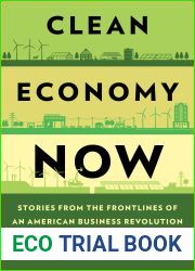 Clean Economy Now: Stories from the Frontlines of an American Business Revolution