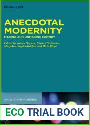 Anecdotal Modernity: Making and Unmaking History