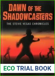 Dawn of the Shadowcasters: The Stevie Vegas Chronicles