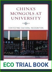 China|s Mongols at University: Contesting Cultural Recognition (Emerging Perspectives on Education in China)