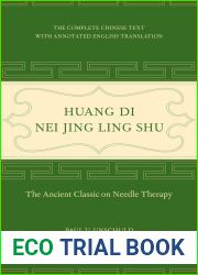 Huang Di Nei Jing Ling Shu: The Ancient Classic on Needle Therapy