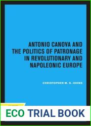 Antonio Canova and the Politics of Patronage in Revolutionary and Napoleonic Europe