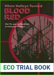 When Valleys Turned Blood Red: The Ta-pa-ni Incident in Colonial Taiwan