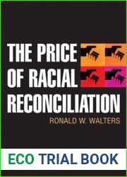 The Price of Racial Reconciliation (The Politics of Race and Ethnicity)