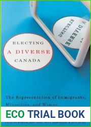 Electing a Diverse Canada: The Representation of Immigrants, Minorities, and Women