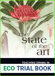 The State of the Art: Teaching Drama in the 21st Century