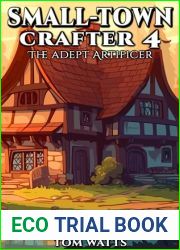 The Adept Artificer (Small Town Crafter #4)