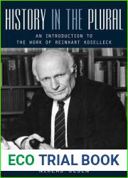 History in the Plural: An Introduction to the Work of Reinhart Koselleck